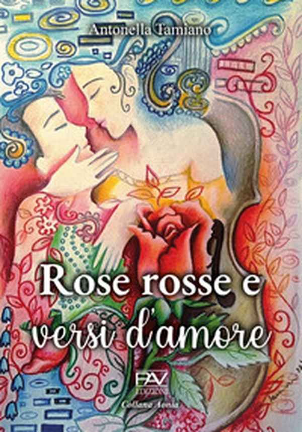 Rose rosse e versi d'amore - Librerie.coop Rose rosse e versi d'amore - Librerie.coop