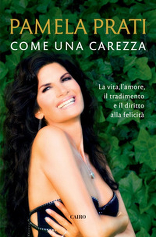 Come una carezza. La vita, l'amore, il tradimento e il diritto alla felicità - Librerie.coop Come una carezza. La vita, l'amore, il tradimento e il diritto alla felicità - Librerie.coop