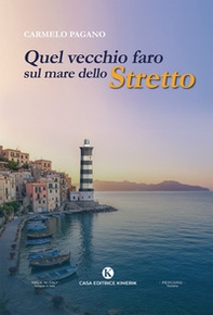 Quel vecchio faro sul mare dello Stretto - Librerie.coop