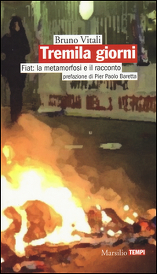 Tremila giorni. Fiat: la metamorfosi e il racconto - Librerie.coop Tremila giorni. Fiat: la metamorfosi e il racconto - Librerie.coop