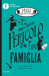 Pericolo in famiglia. Miss Detective - Vol. 6 - Librerie.coop