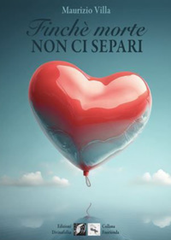 Finché morte non ci separi - Librerie.coop Finché morte non ci separi - Librerie.coop