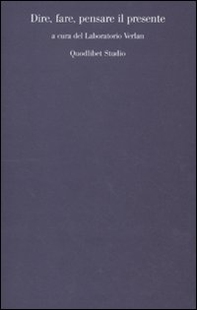 Dire, fare, pensare il presente - Librerie.coop