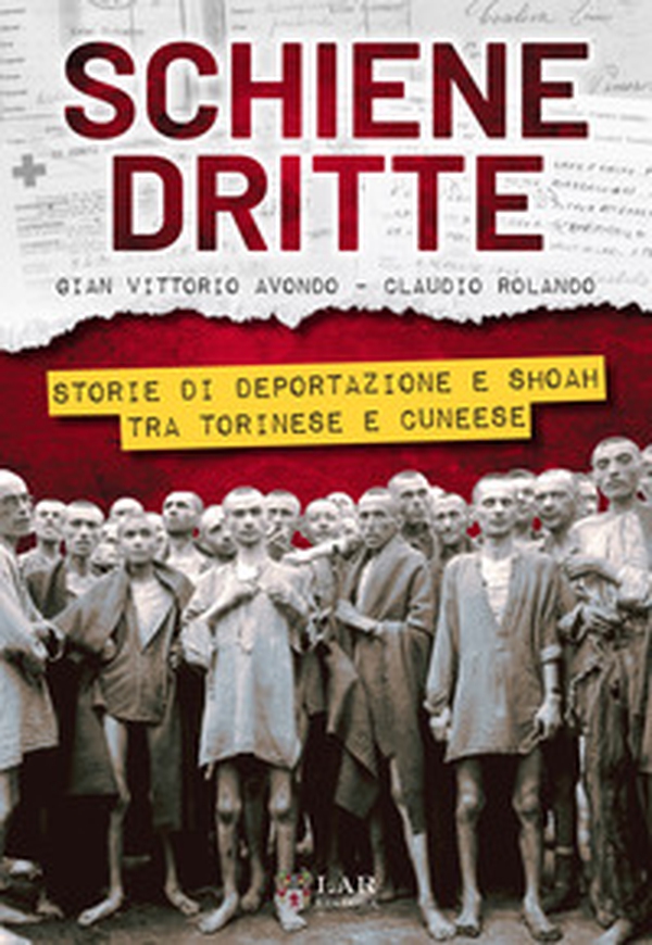 Schiene dritte. Storie di shoah e deportazione tra Torinese e Cuneese - Librerie.coop Schiene dritte. Storie di shoah e deportazione tra Torinese e Cuneese - Librerie.coop