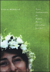 Sono innamorata di Pippa Bacca, chiedimi perché! - Librerie.coop Sono innamorata di Pippa Bacca, chiedimi perché! - Librerie.coop