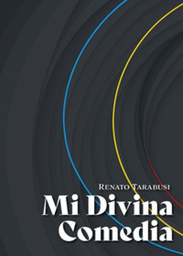 Mi divina Comedia - Librerie.coop Mi divina Comedia - Librerie.coop