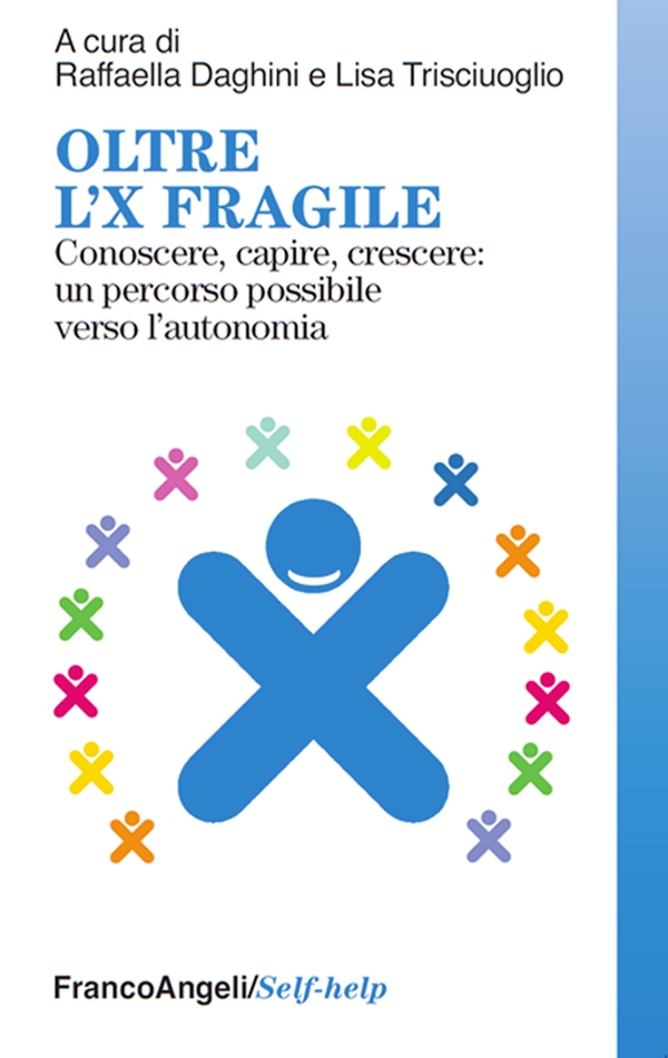 Oltre l'X fragile. Conoscere, capire, crescere: un percorso possibile verso l'autonomia - Librerie.coop