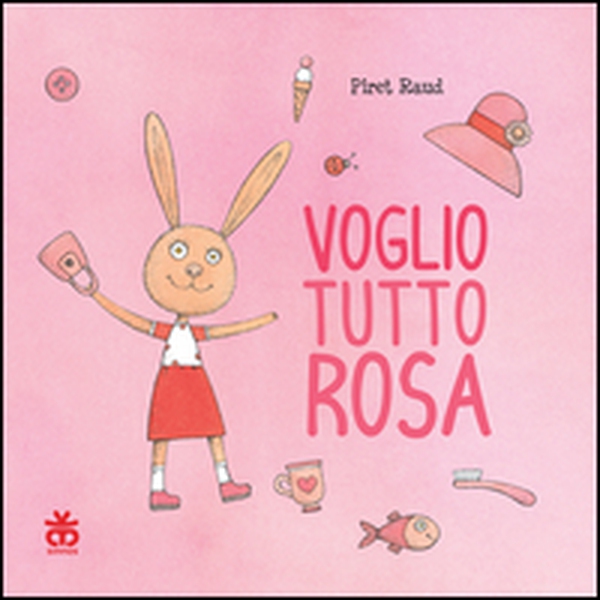 Voglio tutto rosa - Librerie.coop Voglio tutto rosa - Librerie.coop