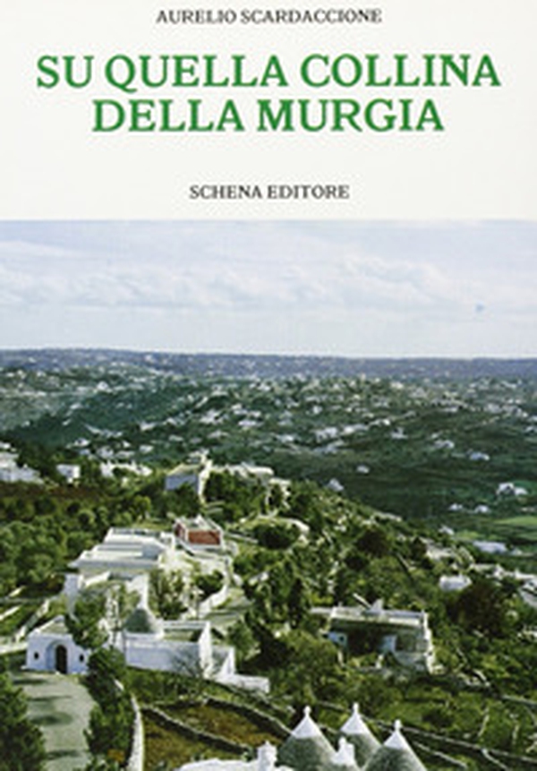 Su quella collina della Murgia - Librerie.coop Su quella collina della Murgia - Librerie.coop