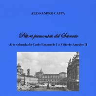 Pittori piemontesi del Seicento. Arte sabauda da Carlo Emanuele I a Vittorio Amedeo II - Librerie.coop Pittori piemontesi del Seicento. Arte sabauda da Carlo Emanuele I a Vittorio Amedeo II - Librerie.coop