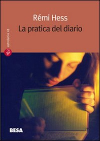 La pratica del diario. Autobiografia, ricerca e formazione - Librerie.coop