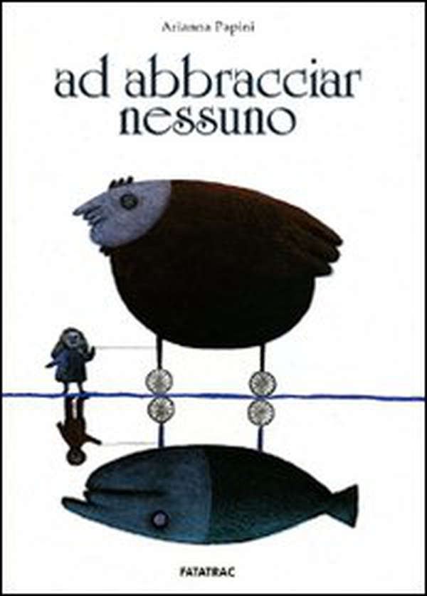 Ad abbracciar nessuno - Librerie.coop Ad abbracciar nessuno - Librerie.coop