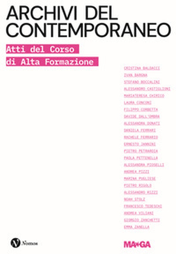 Archivi del contemporaneo. Atti del Corso di Alta Formazione - Librerie.coop Archivi del contemporaneo. Atti del Corso di Alta Formazione - Librerie.coop