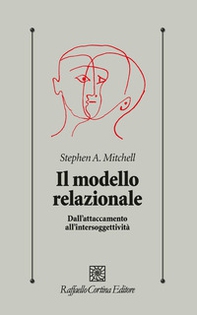 Il modello relazionale. Dall'attaccamento all'intersoggettività - Librerie.coop