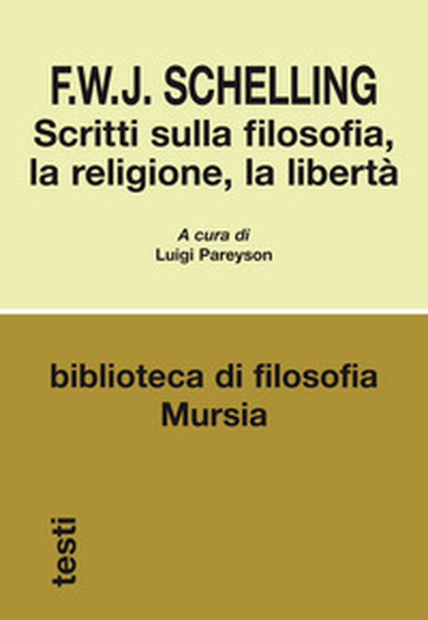 Scritti sulla filosofia, la religione, la libertà - Librerie.coop Scritti sulla filosofia, la religione, la libertà - Librerie.coop