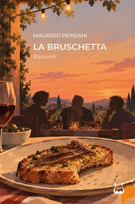 La bruschetta. Racconti - Librerie.coop