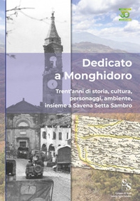 Dedicato a Monghidoro. Trent'anni di storia, cultura, personaggi, ambiente, insieme a Savena Setta Sambro - Librerie.coop