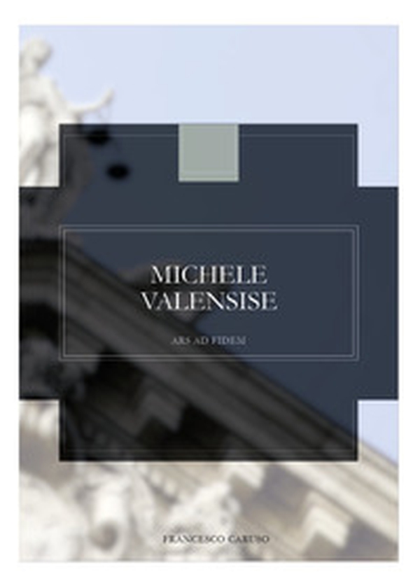 Michele Valensise. Ars ad Fidem - Librerie.coop Michele Valensise. Ars ad Fidem - Librerie.coop