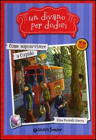 Come sopravvivere a Cupido. Un divano per dodici - Librerie.coop