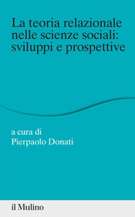 La teoria relazionale nelle scienze sociali: sviluppi e prospettive - Librerie.coop