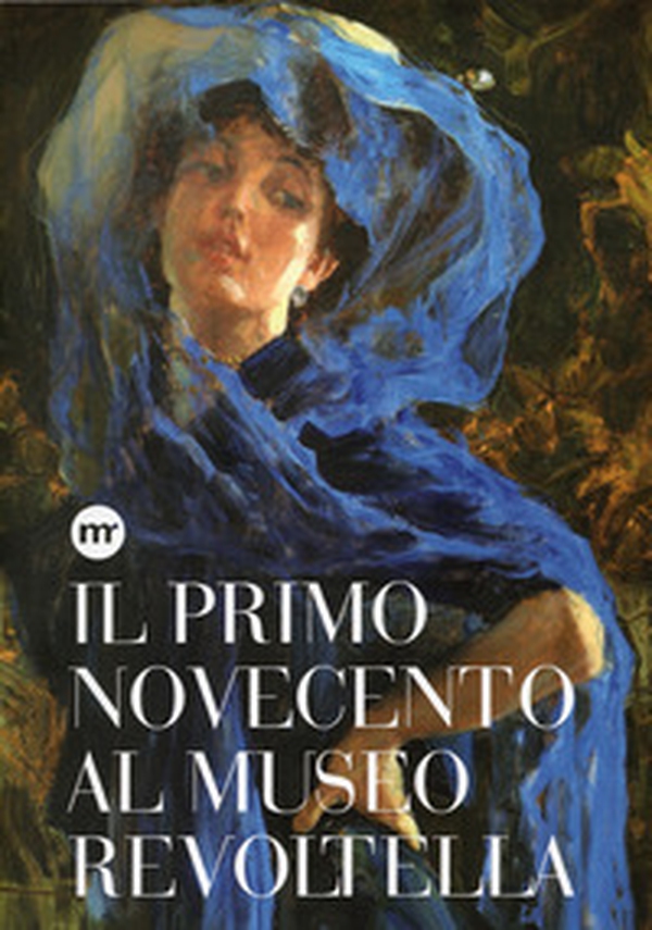 Il primo Novecento al Museo Revoltella - Librerie.coop Il primo Novecento al Museo Revoltella - Librerie.coop