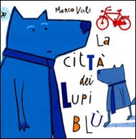 La città dei lupi blù - Librerie.coop