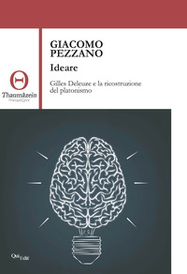 Ideare. Gilles Deleuze e la ricostruzione del platonismo - Librerie.coop