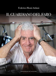 Il guardiano del faro - Librerie.coop Il guardiano del faro - Librerie.coop