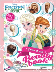 Frozen. Crea il tuo beauty book - Librerie.coop