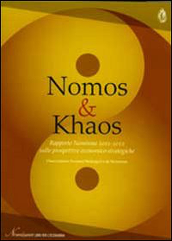 Nomos & Khaos. Rapporto Nomisma 2011-2012 sulle prospettive economico-strategiche - Librerie.coop Nomos & Khaos. Rapporto Nomisma 2011-2012 sulle prospettive economico-strategiche - Librerie.coop