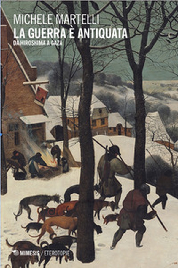La guerra è antiquata. Da Hiroshima a Gaza - Librerie.coop