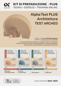 Alpha test plus. Architettura. Test Arched. Kit di preparazione Plus. Per l'ammissione a tutti i corsi di laurea in Architettura e Ingegneria Edile-Architettura, Scienze dell'architettura. Ediz. MyDesk - Librerie.coop