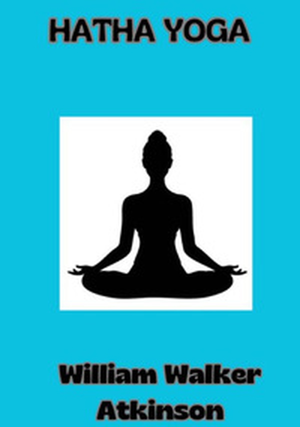 Hatha Yoga. Ediz. francese - Librerie.coop Hatha Yoga. Ediz. francese - Librerie.coop