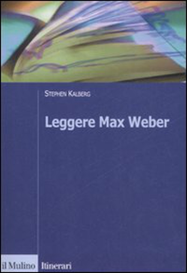 Leggere Max Weber - Librerie.coop Leggere Max Weber - Librerie.coop