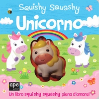 Unicorno. Squishy squashy - Librerie.coop