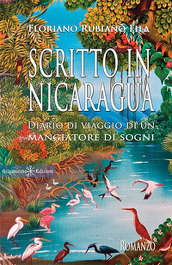 Scritto in Nicaragua. Diario di viaggio di un mangiatore di sogni - Librerie.coop Scritto in Nicaragua. Diario di viaggio di un mangiatore di sogni - Librerie.coop