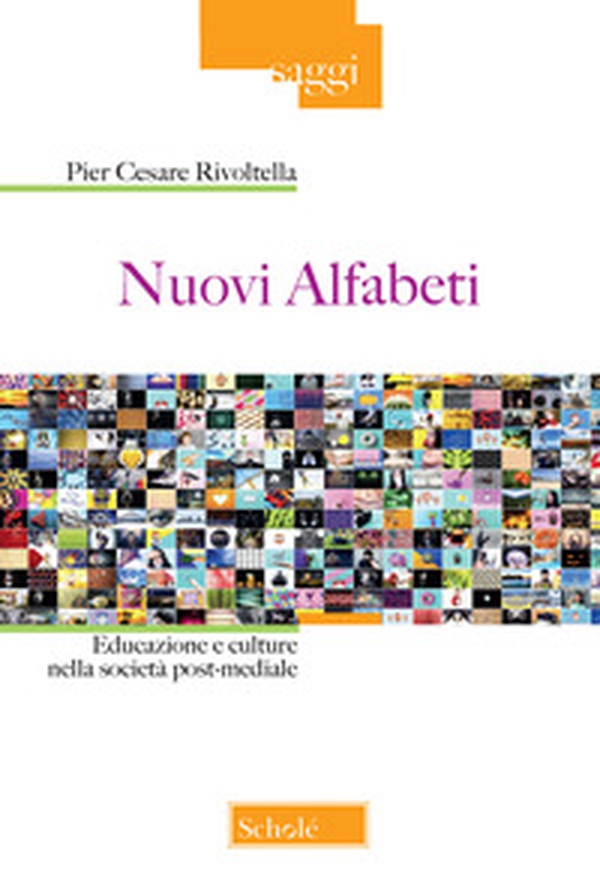 Nuovi alfabeti. Educazione e culture nella società post-mediale - Librerie.coop Nuovi alfabeti. Educazione e culture nella società post-mediale - Librerie.coop