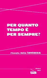 Per quanto tempo è per sempre? - Librerie.coop Per quanto tempo è per sempre? - Librerie.coop