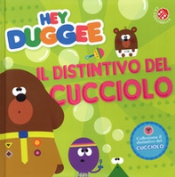 Il distintivo del cucciolo. Hey Duggee - Librerie.coop