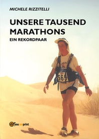 Unsere tausend marathons. Ein rekordpaar - Librerie.coop
