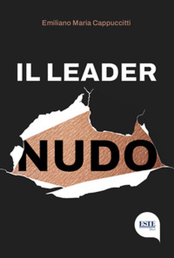 Il leader nudo - Librerie.coop Il leader nudo - Librerie.coop