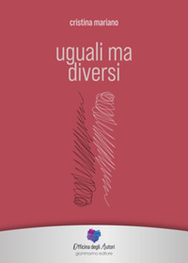 Uguali ma diversi - Librerie.coop Uguali ma diversi - Librerie.coop