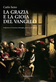 La grazia e la gioia del Vangelo - Librerie.coop