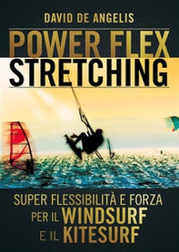 Power-flex stretching. I segreti della super flessibilità - Librerie.coop Power-flex stretching. I segreti della super flessibilità - Librerie.coop