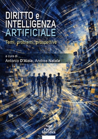 Diritto e intelligenza artificiale. Temi, problemi e prospettive - Librerie.coop