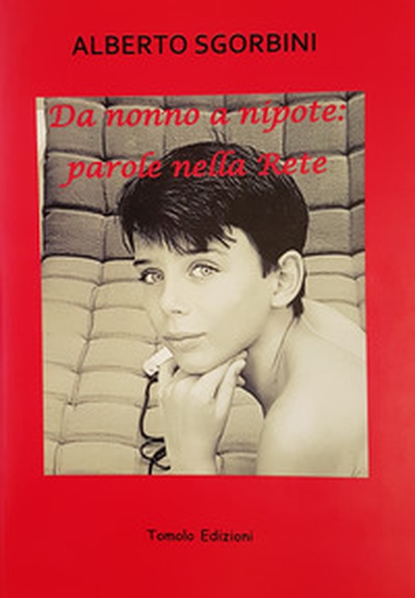 Da nonno a nipote: parole nella rete - Librerie.coop Da nonno a nipote: parole nella rete - Librerie.coop
