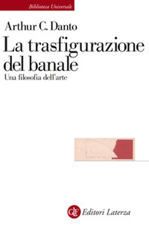 La trasfigurazione del banale. Una filosofia dell'arte - Librerie.coop La trasfigurazione del banale. Una filosofia dell'arte - Librerie.coop