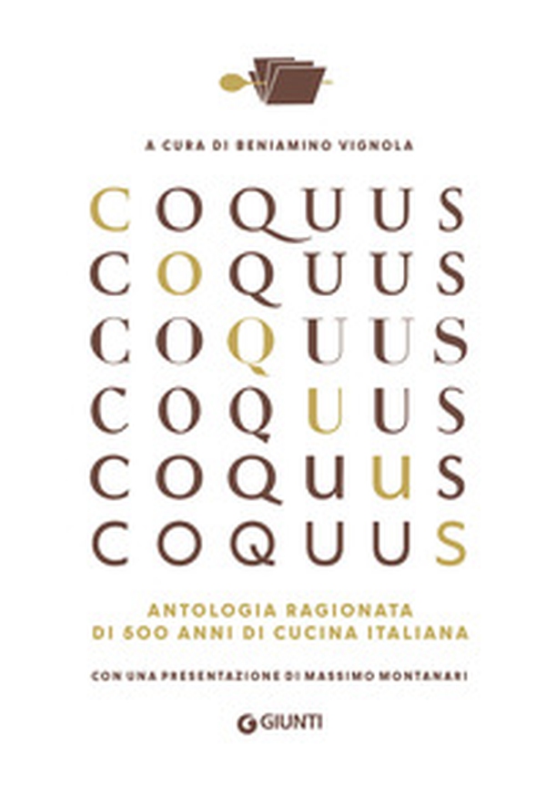 Coquus. Antologia ragionata di 500 anni di cucina italiana - Librerie.coop Coquus. Antologia ragionata di 500 anni di cucina italiana - Librerie.coop