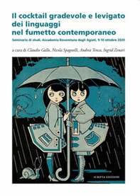 Il cocktail gradevole e levigato dei linguaggi nel fumetto contemporaneo. Seminario di studi (Accademia Roveretana degli Agiati, 9-10 ottobre 2020) - Librerie.coop Il cocktail gradevole e levigato dei linguaggi nel fumetto contemporaneo. Seminario di studi (Accademia Roveretana degli Agiati, 9-10 ottobre 2020) - Librerie.coop