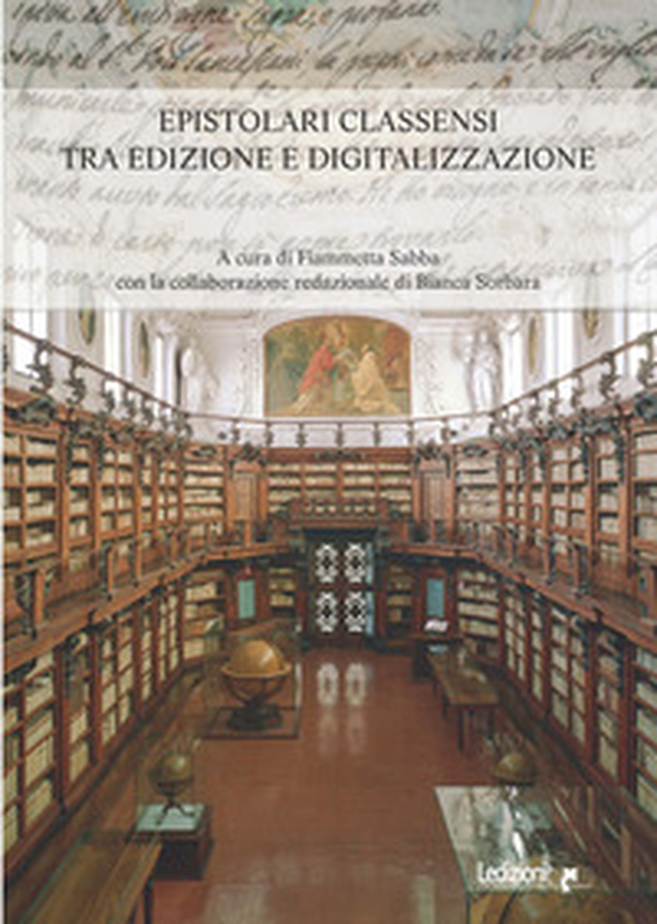 Epistolari classensi tra edizione e digitalizzazione - Librerie.coop Epistolari classensi tra edizione e digitalizzazione - Librerie.coop